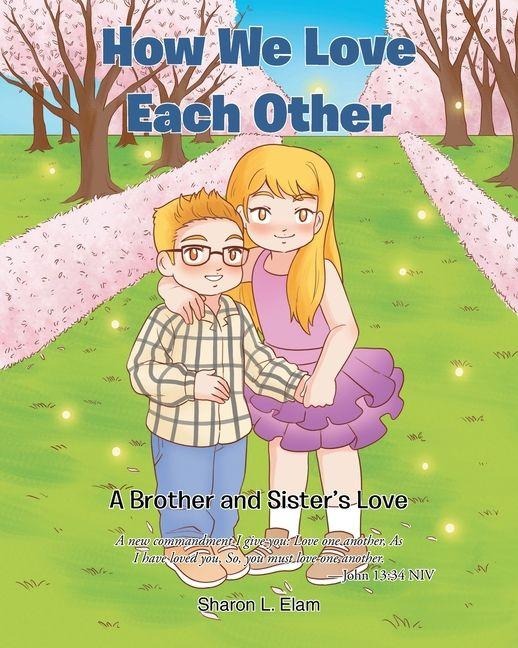 How We Love Each Other: A Brother and Sisters Love