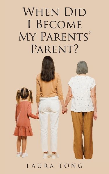 When Did I Become My Parents Parent