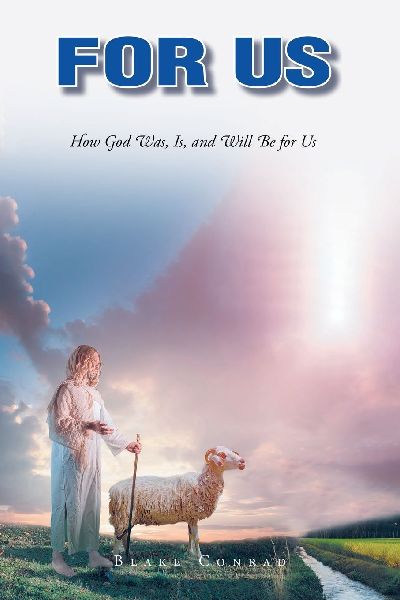 For Us: How God Was, Is, and Will Be for Us