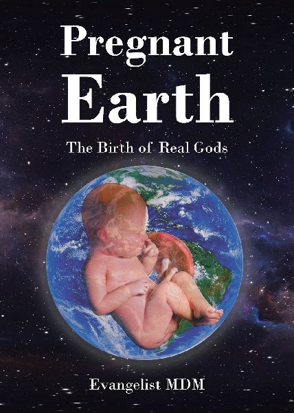 Pregnant Earth: The Birth of Real Gods