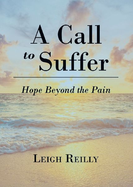 A Call to Suffer: Hope Beyond the Pain