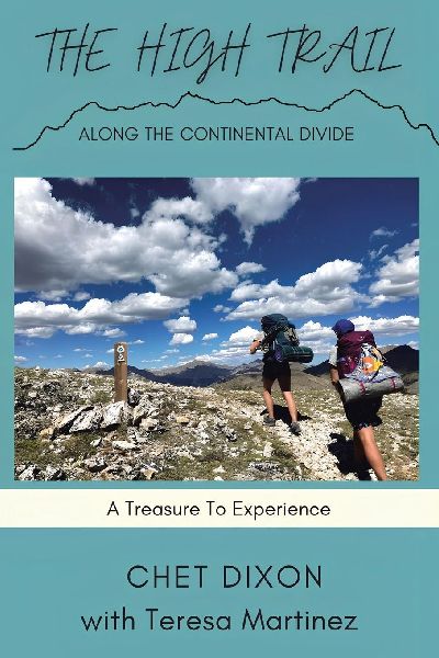 THE HIGH TRAIL ALONG THE CONTINENTAL DIVIDE: A Treasure To Experience