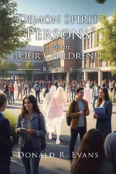 Demon Spirit Persons Are in Our Children!: Book 8
