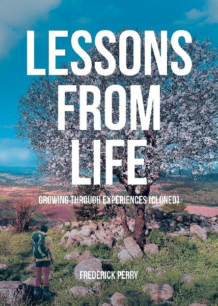LESSONS FROM LIFE: Growing through Experiences (Cloned)