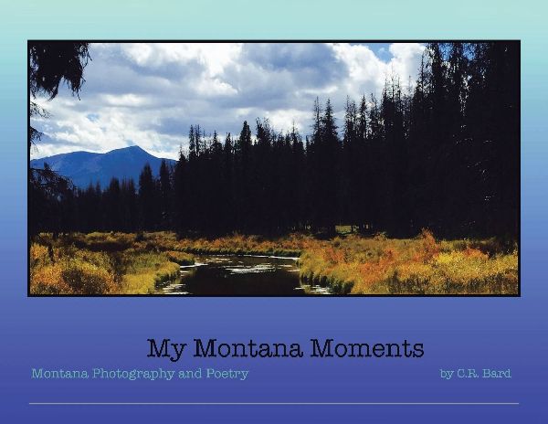 My Montana Moments: Montana Photography and Poetry