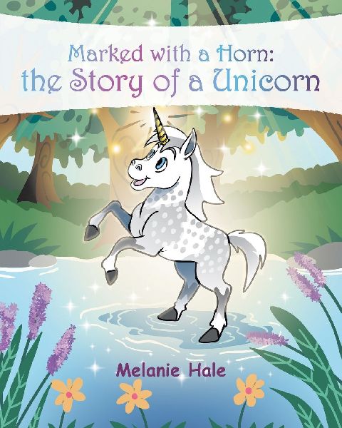 Marked with a Horn: the Story of a Unicorn
