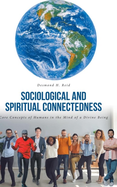 Sociological and Spiritual Connectedness: Core Concepts of Humans in the Mind of a Divine Being