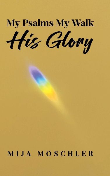 My Psalms My Walk His Glory