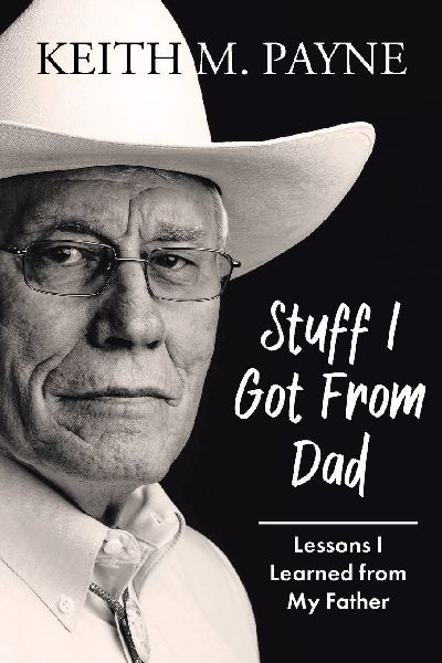 Stuff I Got from Dad: Lessons I Learned from My Father