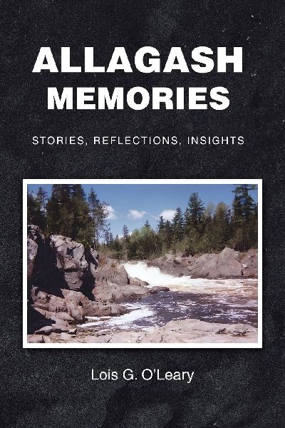 Allagash Memories: Stories, Reflections, Insights