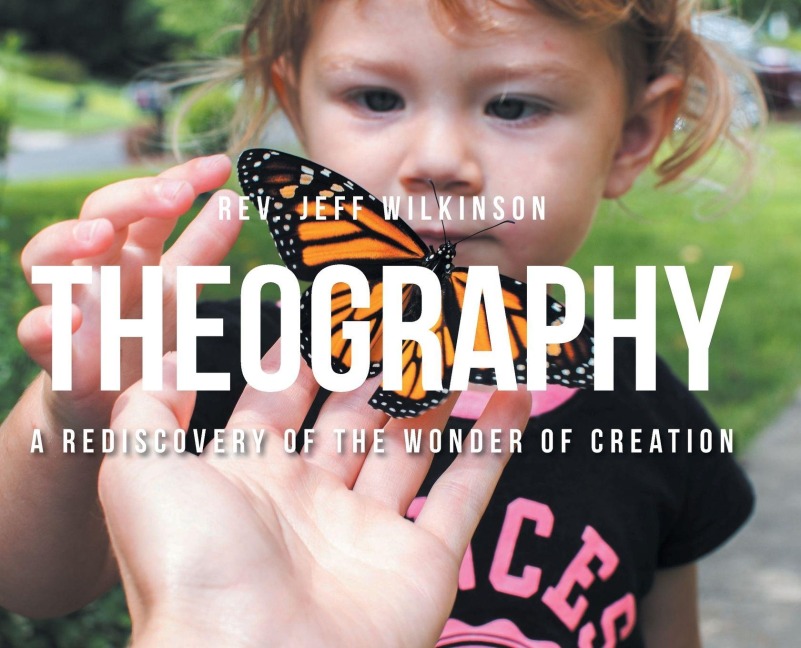 Theography: A Rediscovery of the Wonder of Creation