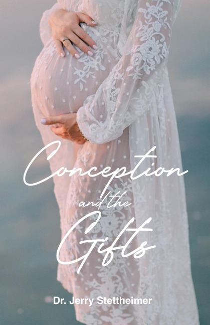 Conception and the Gifts