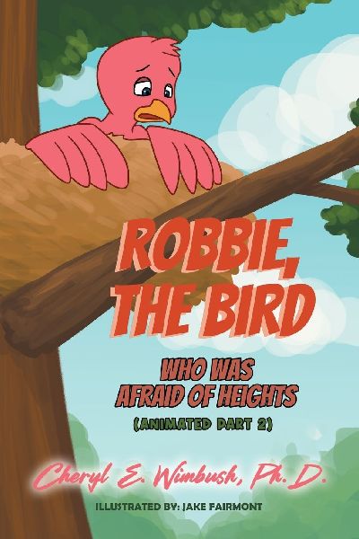 Robbie, the Bird Who Was Afraid of Heights (Animated Part 2)