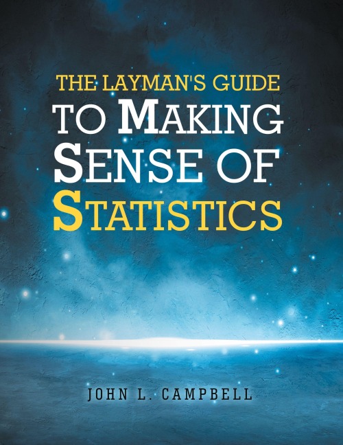 The Laymans Guide To Making Sense Of Statistics