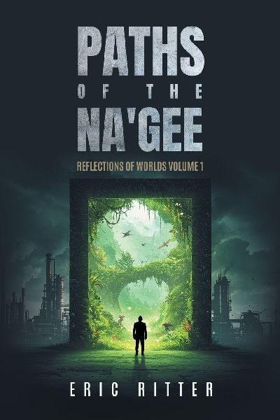 Paths of the Nagee: Reflections of Worlds Volume 1