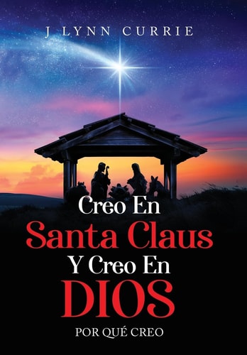 Creo En Santa Claus Y Creo En Dios Por Qué Creo