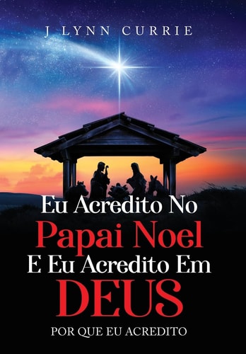 Eu Acredito No Papai Noel E Eu Acredito Em Deus Por Que Eu Acredito