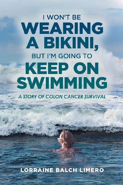 I Won't be Wearing a Bikini, But I'm Going to Keep on Swimming: A Story of Colon Cancer Survival