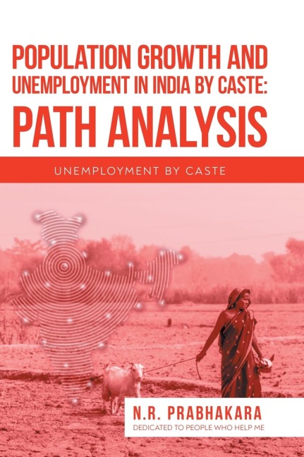 Population Growth and Unemployment in India By Caste: Path Analysis: Unemployment by Caste