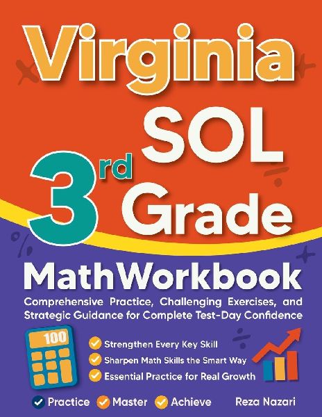 Virginia SOL 3rd Grade Math Workbook: Comprehensive Practice, Challenging Exercises, and Strategic Guidance for Complete Test-Day Confidence