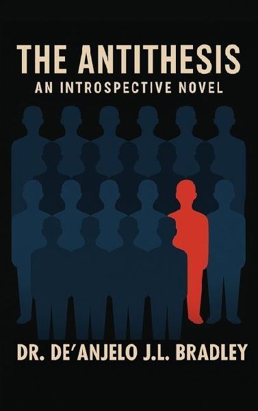 The Antithesis: An Introspective Novel