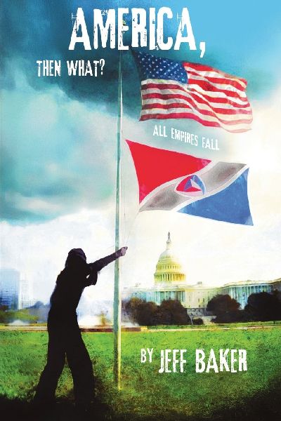 America, Then What?: All Empires Fall