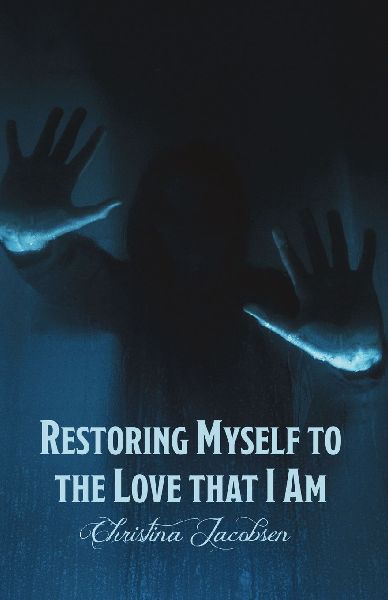 Restoring Myself to the Love that I Am