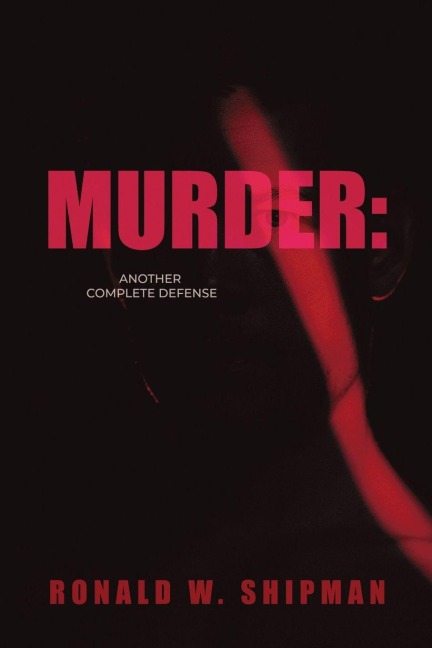 Murder: Another Complete Defense