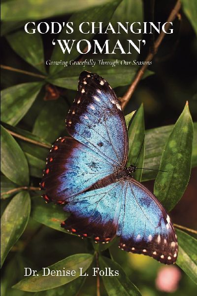 Gods Changing Woman: Growing Gracefully Through Our Seasons