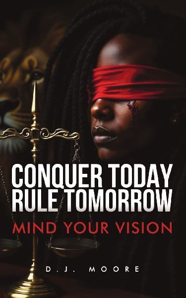 Conquer Today Rule Tomorrow: Mind Your Vision