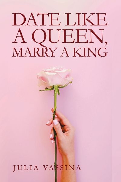 Date like a Queen, Marry a King