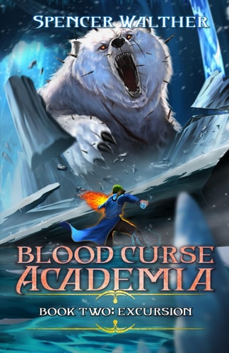 Excursion A Progression Fantasy Adventure (Blood Curse Academia Book 2)