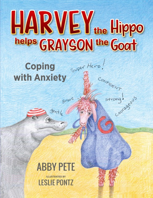 Harvey the Hippo Helps Grayson the Goat: Coping With Anxiety