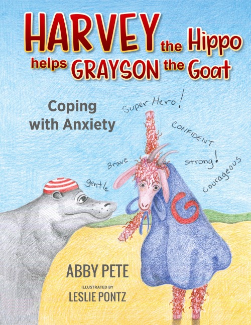 Harvey the Hippo Helps Grayson the Goat: Coping with Anxiety