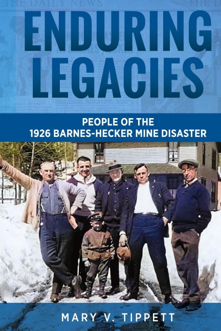 Enduring Legacies: People of the 1926 Barnes-Hecker Mine Disaster
