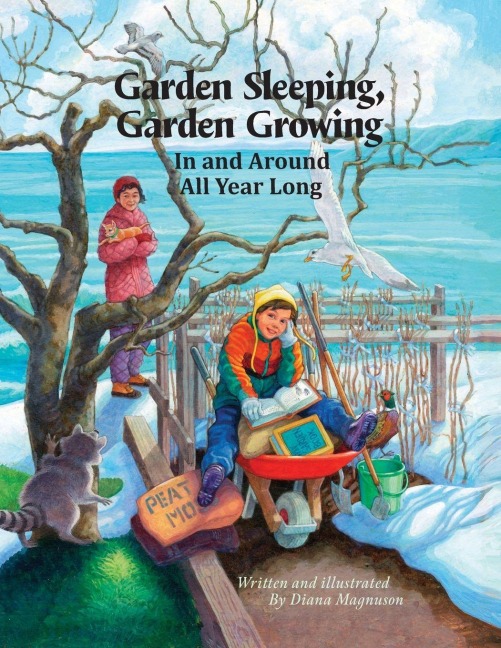 Garden Sleeping, Garden Growing: In and Around All Year Long