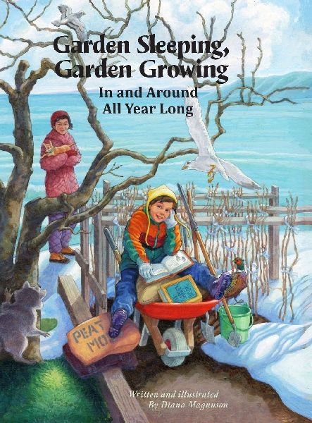 Garden Sleeping, Garden Growing: In and Around All Year Long