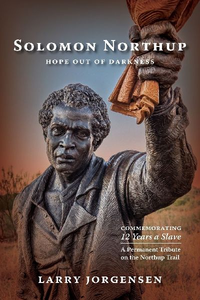 Solomon Northup -- Hope Out of Darkness: Commemorating 12 Years a Slave
