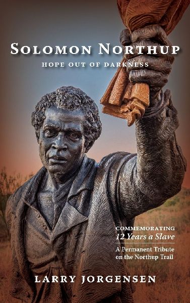 Solomon Northup -- Hope Out of Darkness: Commemorating 12 Years a Slave