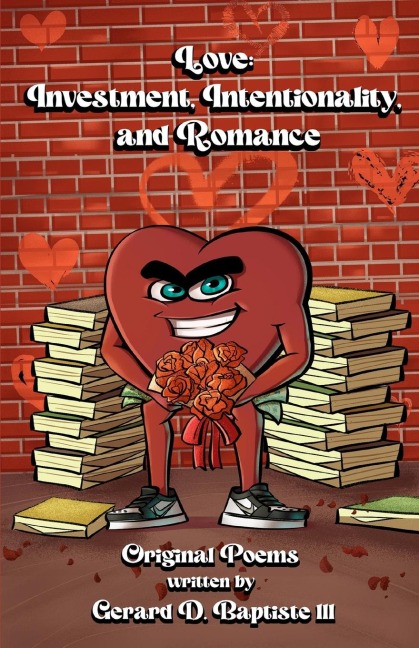 LOVE: INVESTMENT, INTENTIONALITY, AND ROMANCE