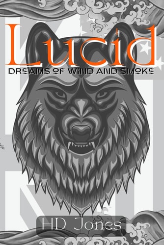Lucid Dreams of Wind and Smoke