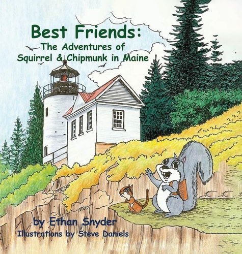 Best Friends The Adventures of Squirrel & Chipmunk in Maine