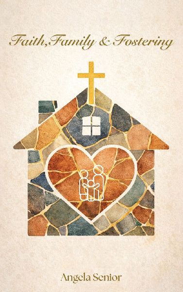 Faith, Family & Fostering