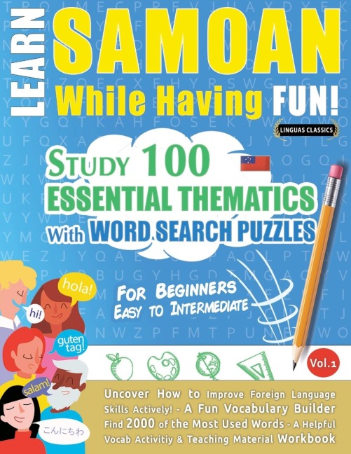LEARN SAMOAN WHILE HAVING FUN! - FOR BEGINNERS: EASY TO INTERMEDIATE - STUDY 100 ESSENTIAL THEMATICS WITH WORD SEARCH PUZZLES - VOL.1