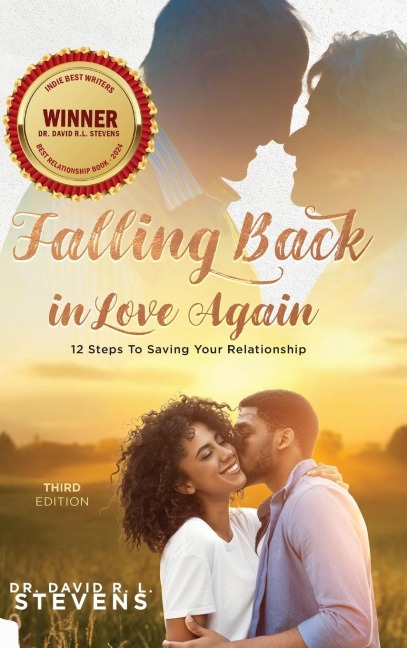 Falling Back in Love Again: 12 Steps To Saving Your Relationship