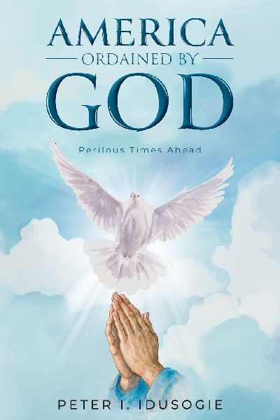 America Ordained by God: Perilous Times Ahead