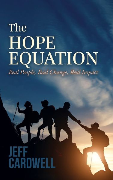 The HOPE Equation: Real People, Real Change, Real Impact