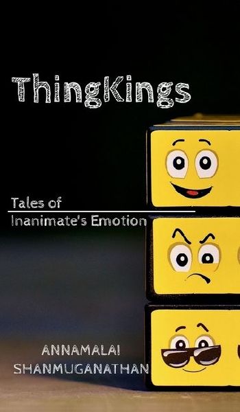 ThingKings: Tales of Inanimate's Emotion