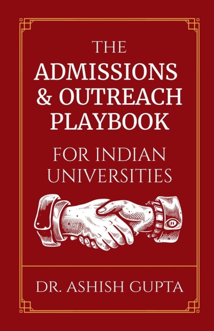The Admissions & Outreach Playbook for Indian Universities