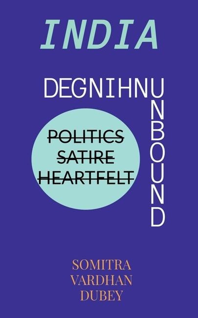 India - Unbound Unhinged